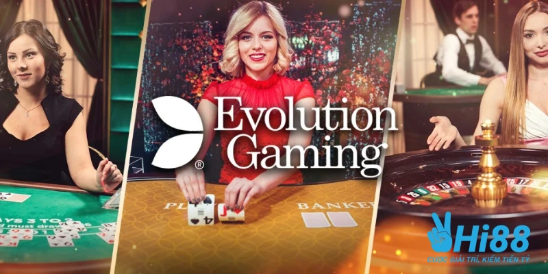 evolution gaming la su lua chon hang dau cho anh em tai he thong casino hi88